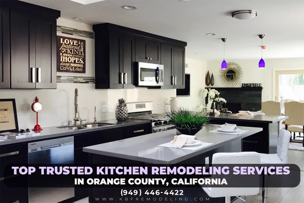 Top Trusted Kitchen Remodeling Services in Orange County, California 5 Top Trusted Kitchen Remodeling Services in Orange County, California