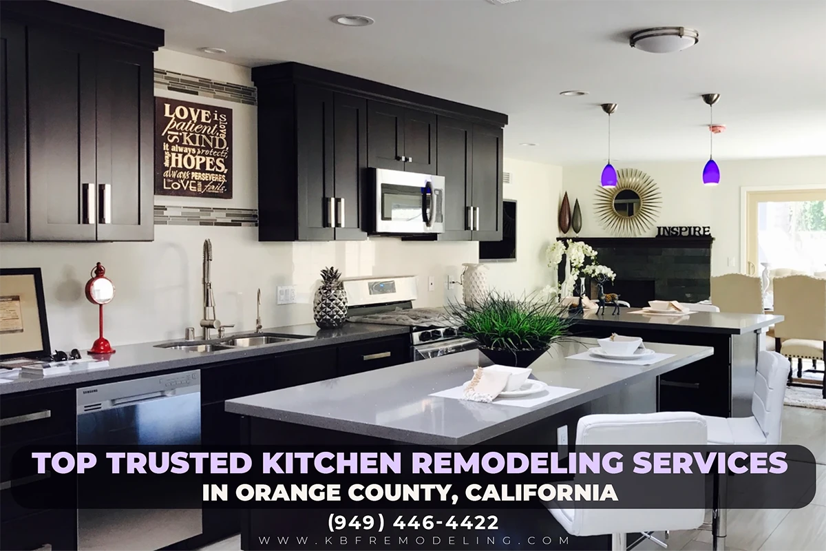 Top Trusted Kitchen Remodeling Services in Orange County, California